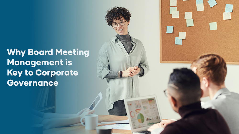 Why Board Meeting Management is Key to Corporate Governance