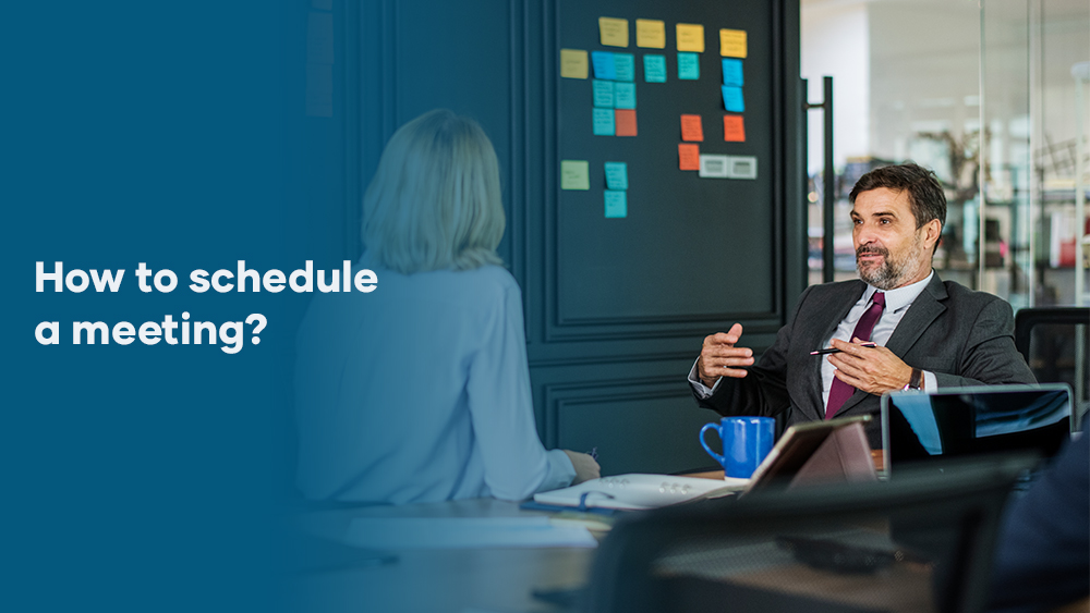 How to Schedule a Meeting: A Complete Guide