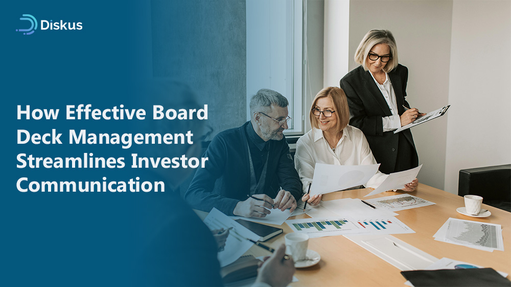 How Effective Board Deck Management Streamlines Investor Communication