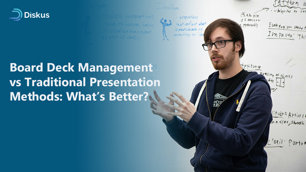 Board Deck Management vs Traditional Presentation Methods: What’s Better?