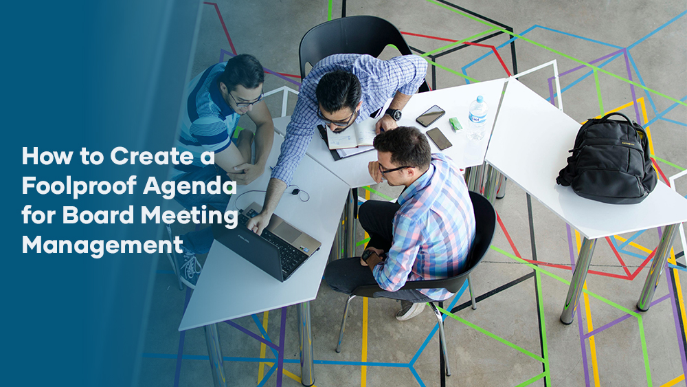 How to Create a Foolproof Agenda for Board Meeting Management