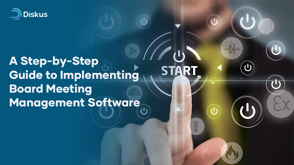 A Step-by-Step Guide to Implementing Board Meeting Management Software