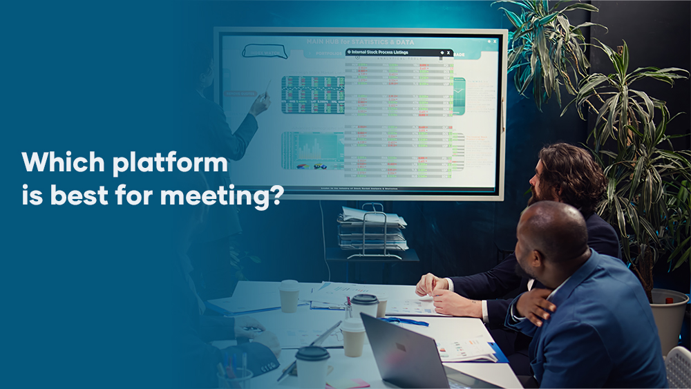 Which Platform is Best for Meeting?