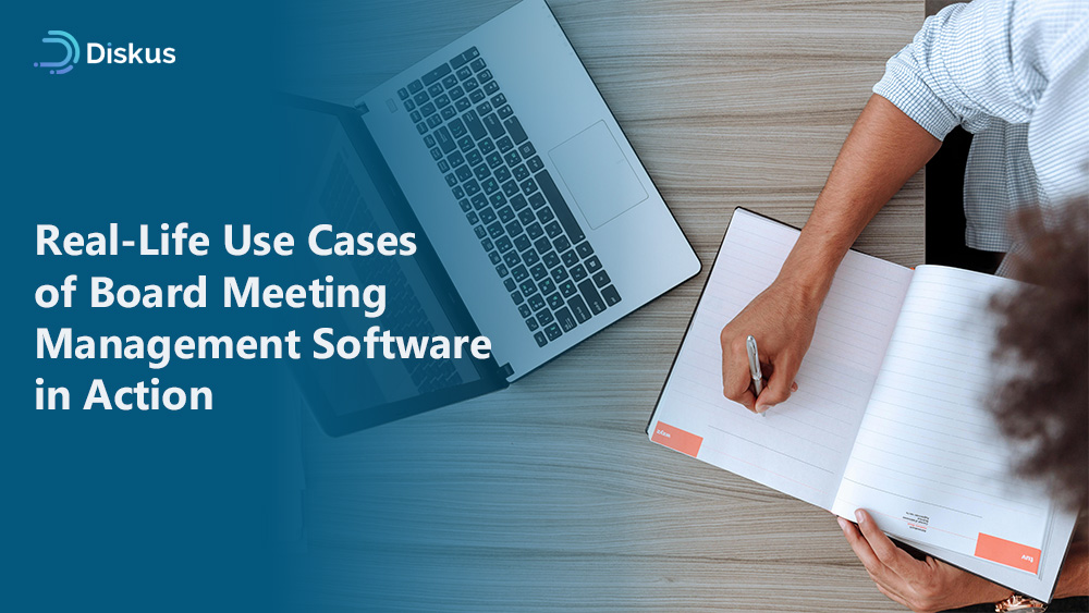 Real-Life Use Cases of Board Meeting Management Software in Action