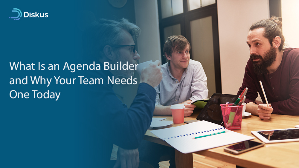 What Is an Agenda Builder and Why Your Team Needs One Today