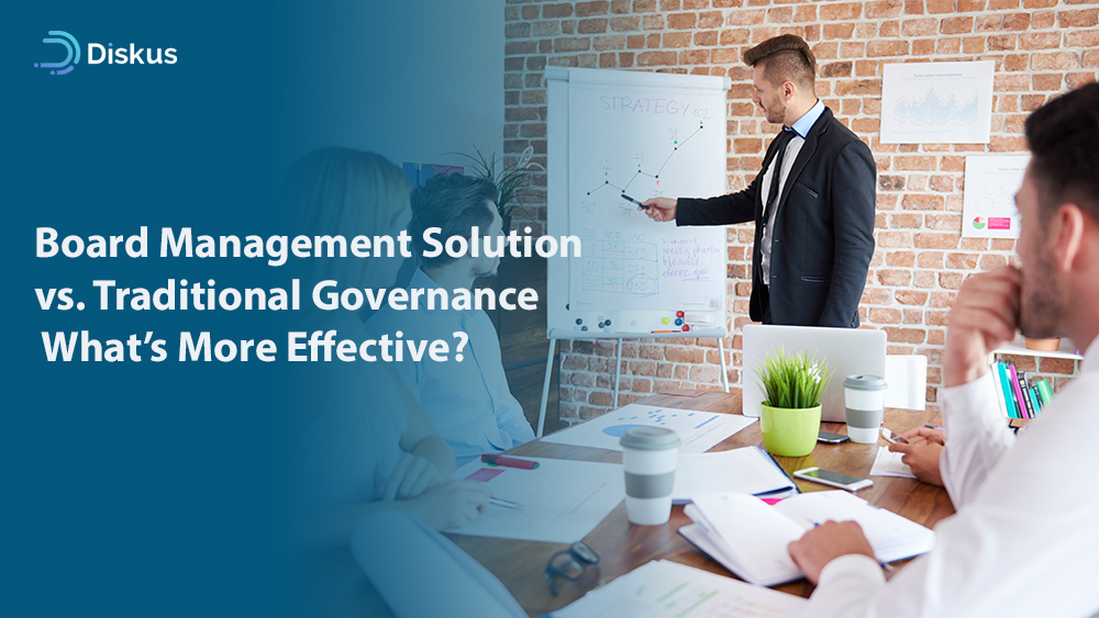 Board Management Solution vs. Traditional Governance: What’s More Effective?