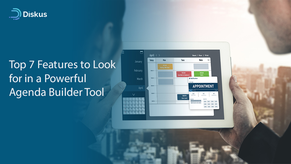 Top 7 Features to Look for in a Powerful Agenda Builder Tool