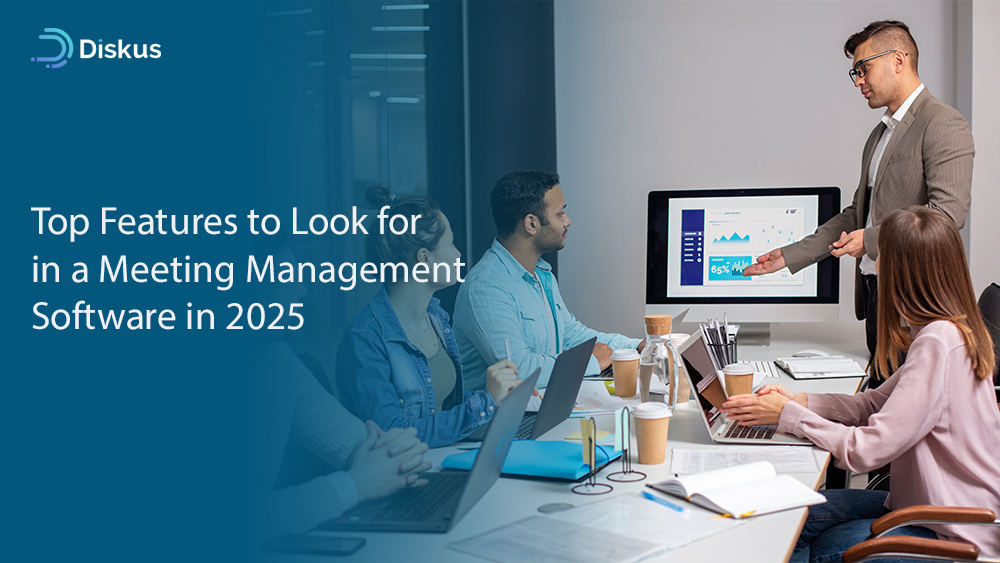 Top Features to Look for in a Meeting Management Software in 2025