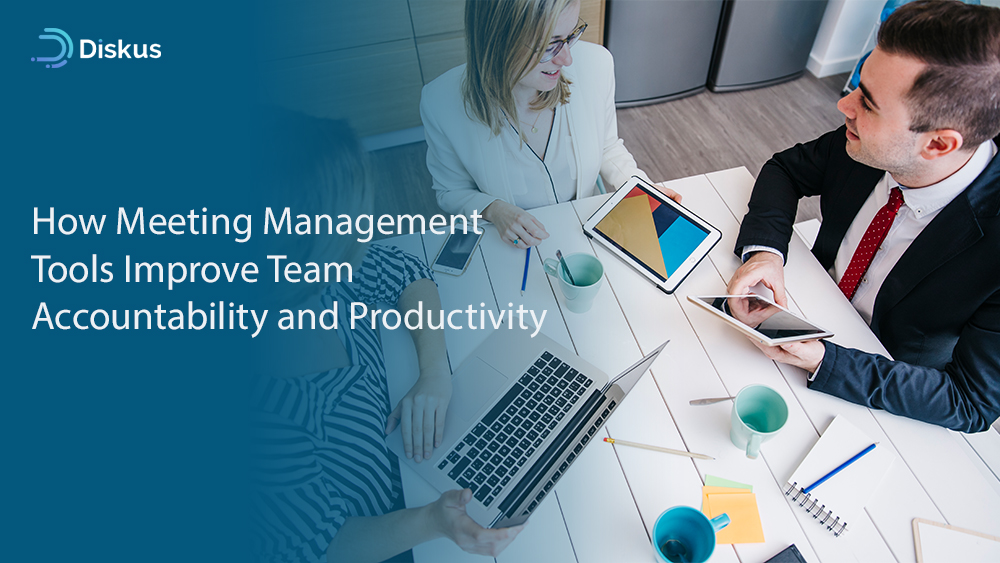 How Meeting Management Tools Improve Team Accountability and Productivity