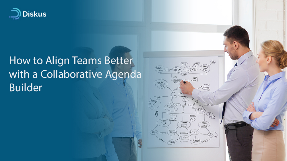 How to Align Teams Better with a Collaborative Agenda Builder