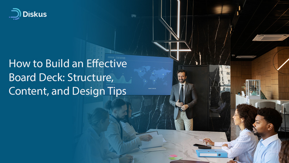 How to Build an Effective Board Deck: Structure, Content, and Design Tips