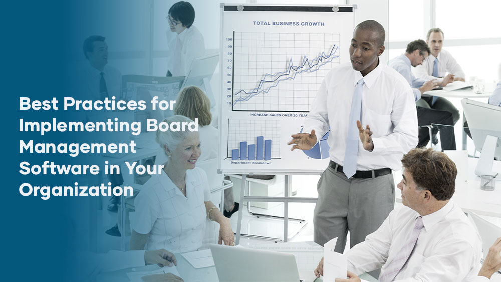 Best Practices for Implementing Board Management Software in Your Organization