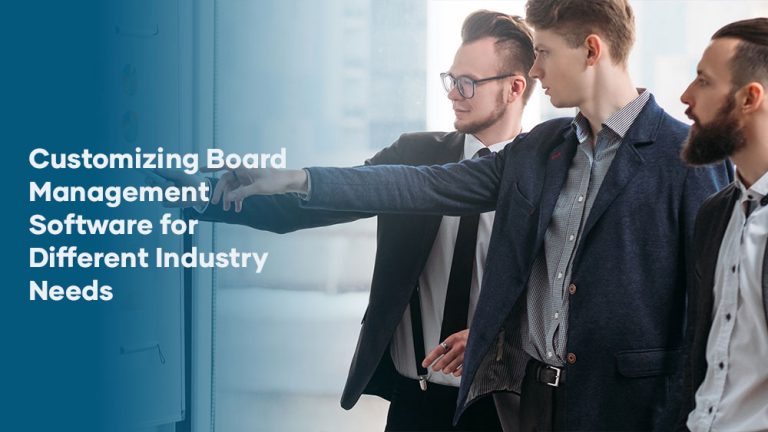 Customizing Board Management Software for Different Industry Needs