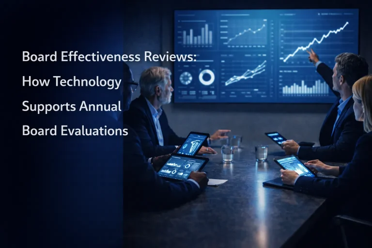 Board Effectiveness Reviews: How Technology Supports Annual Board Evaluations