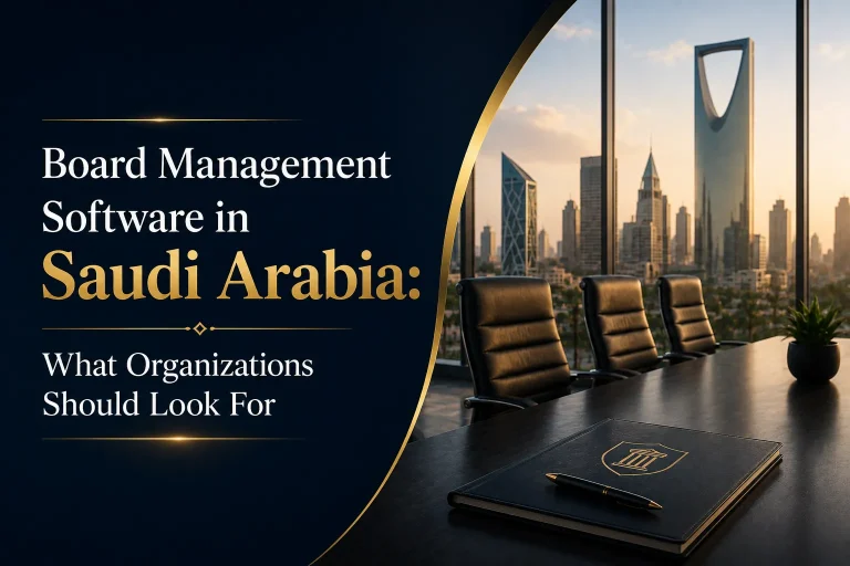 Board Management Software in Saudi Arabia: What Organizations Should Look For